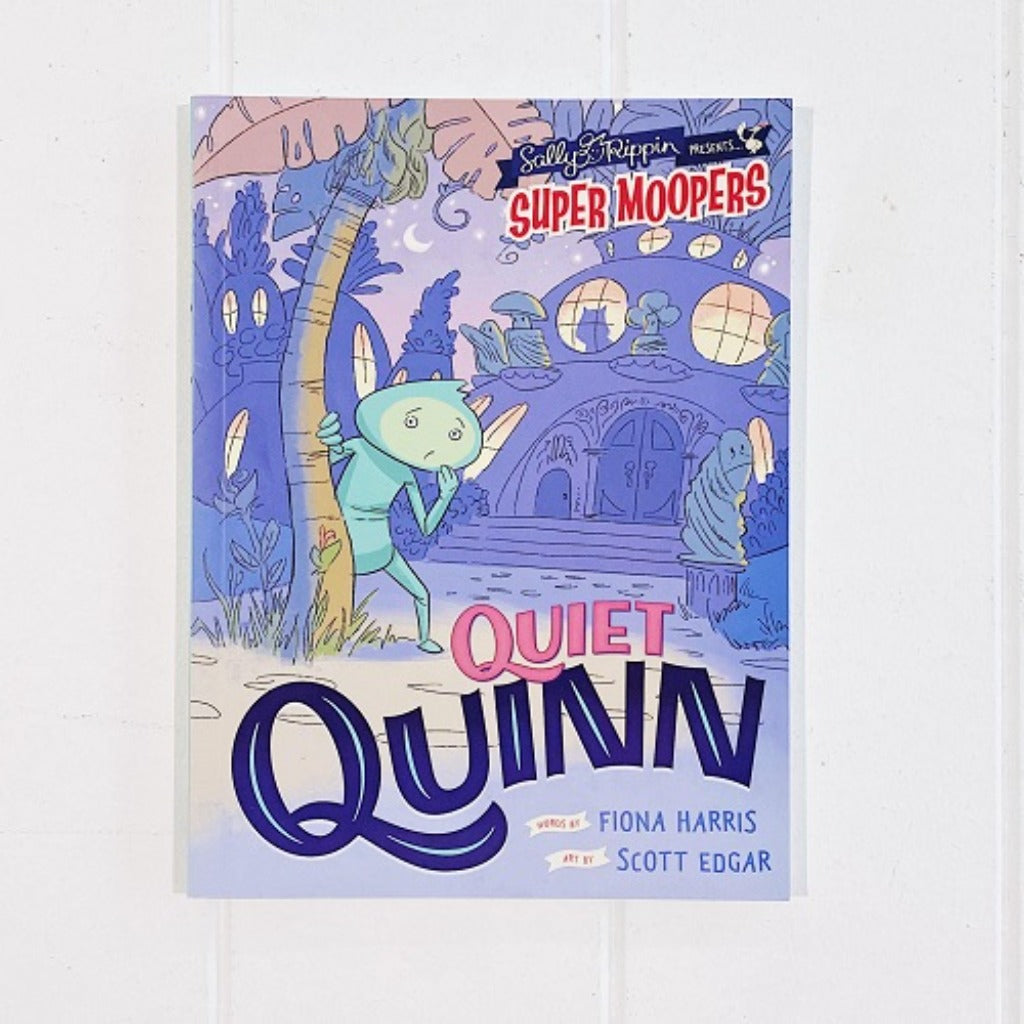 Sally Rippin presents Super Moopers - Quiet Quinn Storybook, with words by Fiona Harris and art by Scott Edgar. In Moopertown, everyone is special - in their own special way! Quinn just wants a little peace. It&#39;s not that he doesn&#39;t love busy Moopertown - it&#39;s just that he prefers a quiet life. | Bliss Gifts &amp; Homewares | Unit 8, 259 Princes Hwy Ulladulla | South Coast NSW | Online Retail Gift &amp; Homeware Shopping | 0427795959, 44541523 