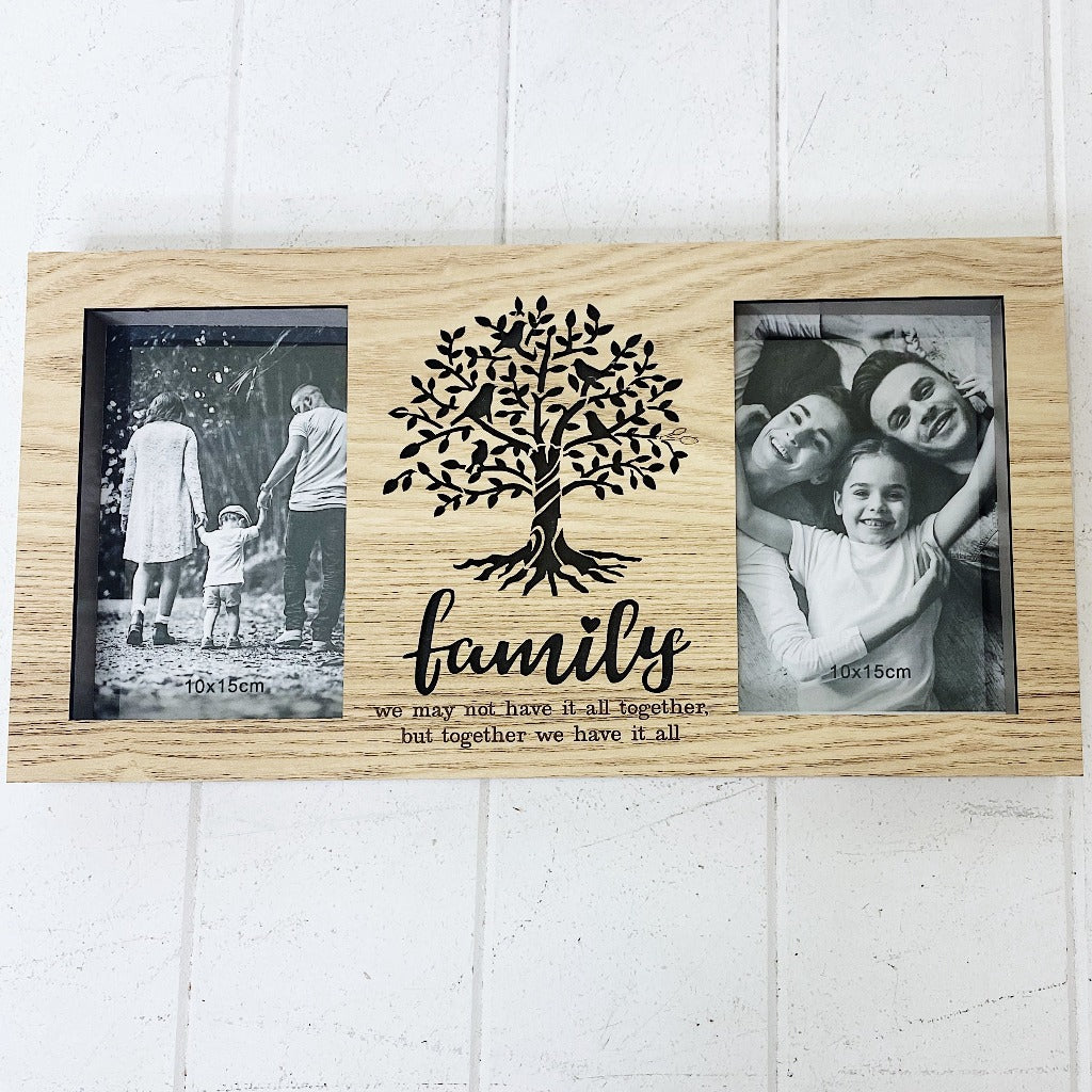 This frame combines the word &quot;Family&quot; in attractive, black print under a tree of life and the quote &quot;we may not have it all together, but together we have it all&quot; with space for 2 images.| Bliss Gifts &amp; Homewares | Unit 8, 259 Princes Hwy Ulladulla | South Coast NSW | Online Retail Gift &amp; Homeware Shopping | 0427795959, 44541523
