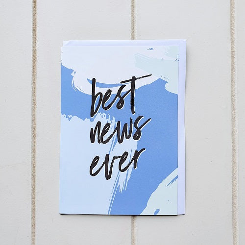 A gorgeous Best News Ever! Greeting Card in Blue tones, Perfect for when you&#39;ve heard the Best News Ever and you want to help someone Celebrate!! Blank of the inside for you to write your own handwritten message. | Bliss Gifts &amp; Homewares | Unit 8, 259 Princes Hwy Ulladulla | South Coast NSW | Online Retail Gift &amp; Homeware Shopping | 0427795959, 44541523