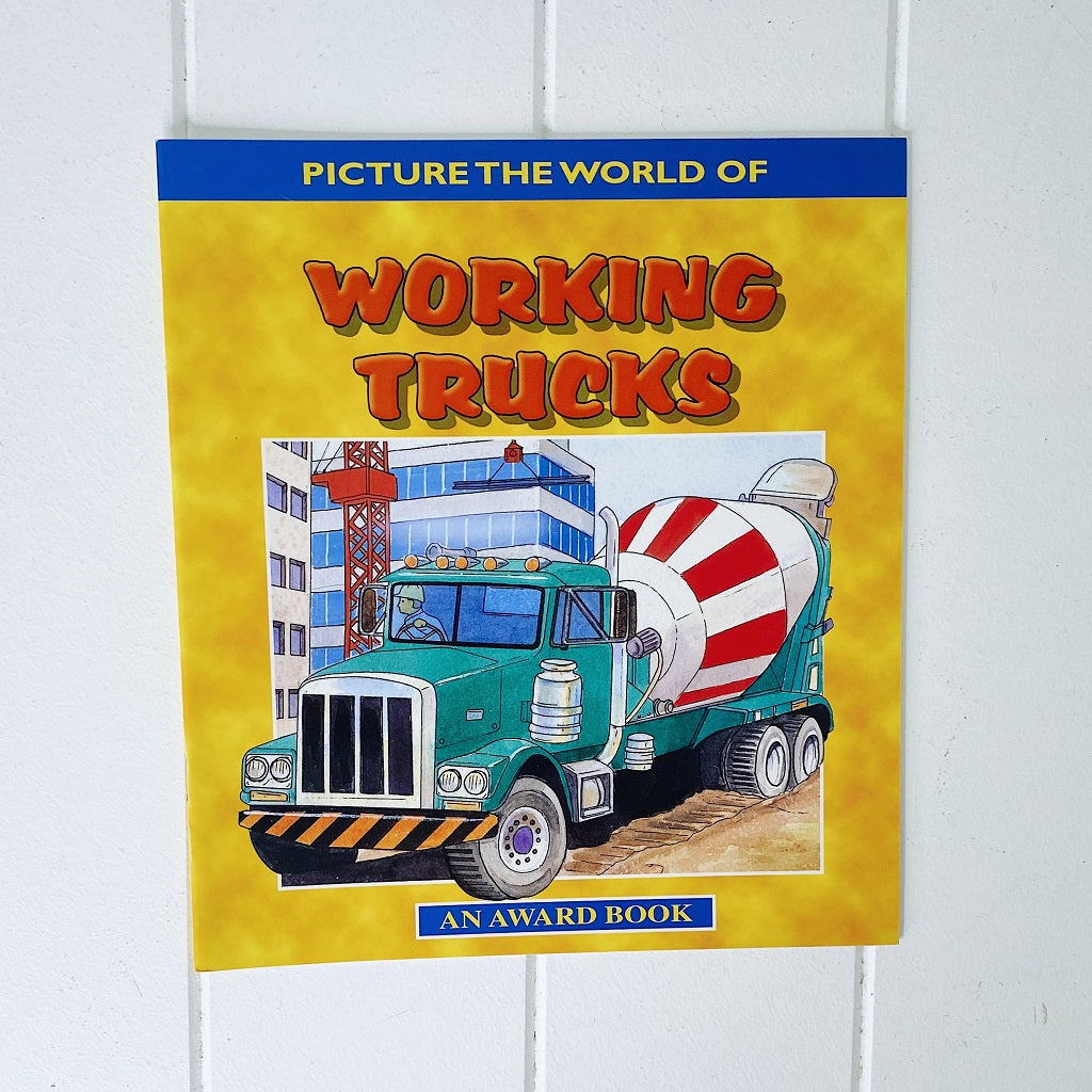 Full page pictures, each with a simple but informative text, make a colourful introduction for young children to the world of Working Trucks. Shop online or instore. AfterPay available. Australia wide Shipping. | Bliss Gifts &amp; Homewares | Unit 8, 259 Princes Hwy Ulladulla | South Coast NSW | 0427795959, 44541523 