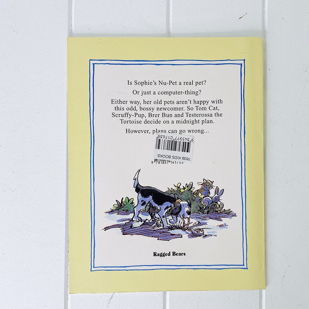 Is Sophie&#39;s Nu-Pet a real pet? Or is it just a computer-thing? Either way, her old pets aren&#39;t happy with this odd, bossy newcomer. So Tom Cat, Scruffy-Pup, Brer Bun and Testerossa the Tortoise decided a midnight plan. Shop online or instore. AfterPay available. Australia wide Shipping. | Bliss Gifts &amp; Homewares | Unit 8, 259 Princes Hwy Ulladulla | South Coast NSW | 0427795959, 44541523 